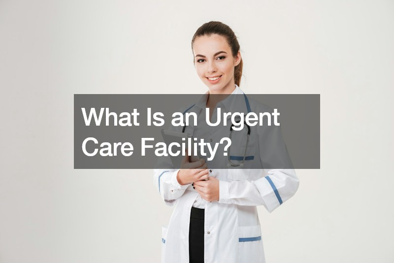 What Is an Urgent Care Facility?
