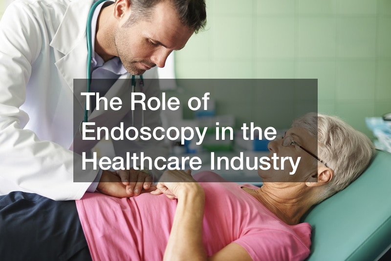 The Role of Endoscopy in the Healthcare Industry