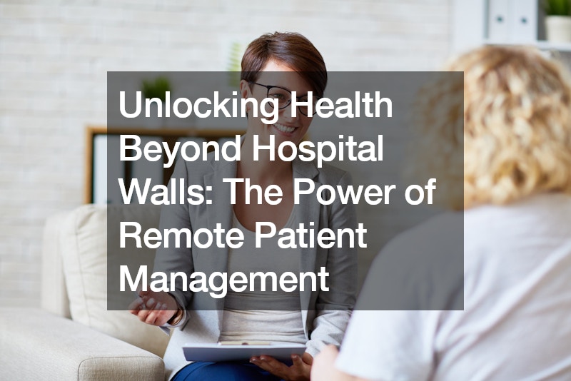 Unlocking Health Beyond Hospital Walls The Power of Remote Patient Management
