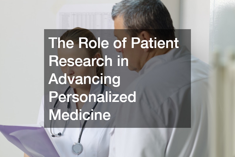 The Role of Patient Research in Advancing Personalized Medicine