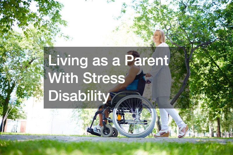 Living as a Parent With Stress Disability