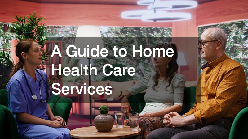 A Guide to Home Health Care Services